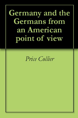 Germany and the Germans From an American Point of View